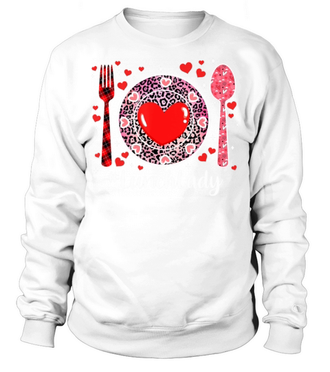 Happy Valentines Day Lunch Lady Women Matching2078 Sweatshirt Unisex