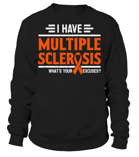 I Have Multiple Sclerosis Awareness Orange Ribbon Sweatshirt Unisex