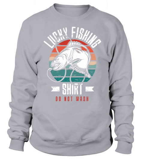 Lucky Fishing Shirt for Fish Hunter and Fisherman Sweatshirt Unisex