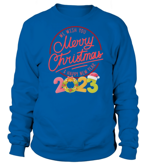 merry christmas and happy new year Sweatshirt Unisex