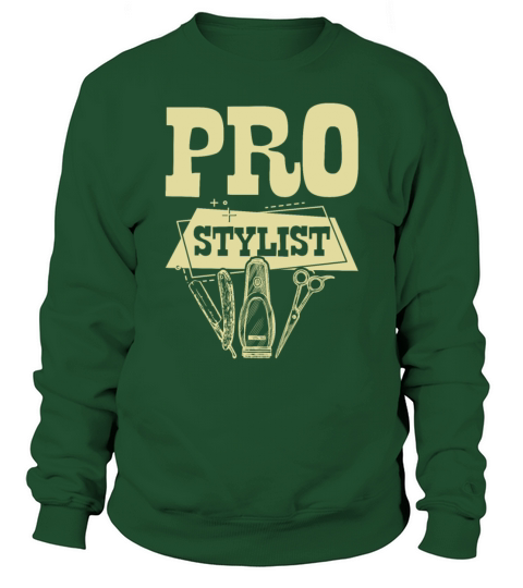 pro stylist saying Sweatshirt Unisex
