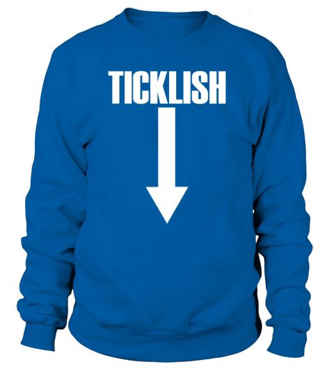 Ticklish Arrow Down Inappropriate Humor Menstickl Sweatshirt Unisex