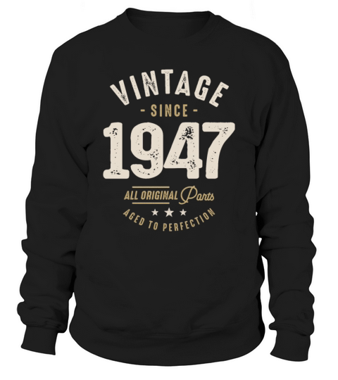 Vintage Since 1947 - 75th Birthday Retro Classic Sweatshirt Unisex