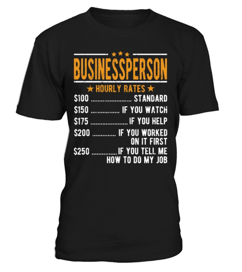Businessperson Hourly Rates T-Shirt Unisex
