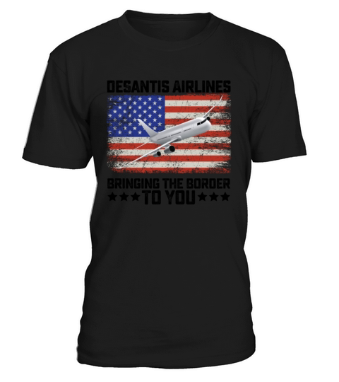 Desantis Airlines Bringing The Border To You T-Shirt Unisex