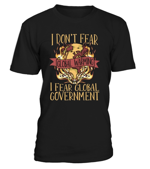 Global Warming I Dont Fear Environment Awareness T-Shirt Unisex