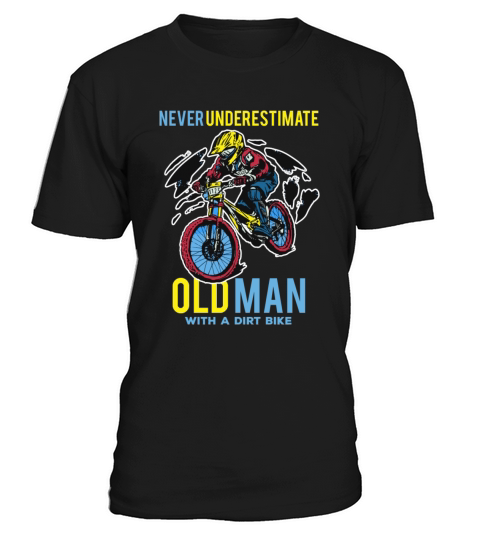 Motocross Quote Never Underestimate An Old Man Wit T-Shirt Unisex