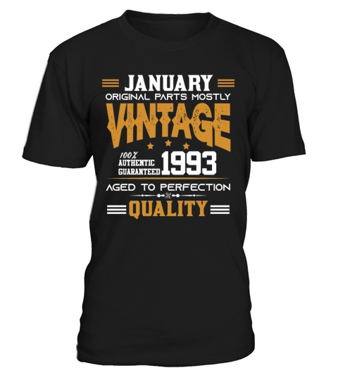 Vintage Aged To Perfection January 1993 T-Shirt Unisex