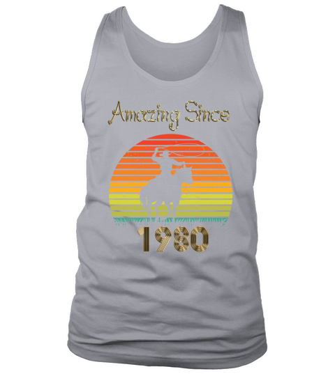 Amazing Since 1980 Vintage Birthday Shirts for Men Tank Top Unisex