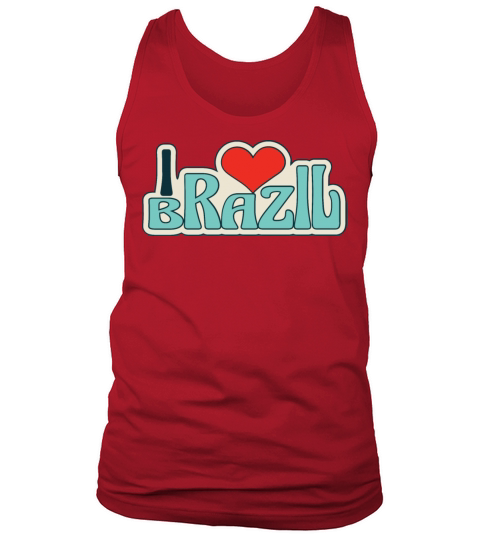 I love brazil Tank Top Unisex