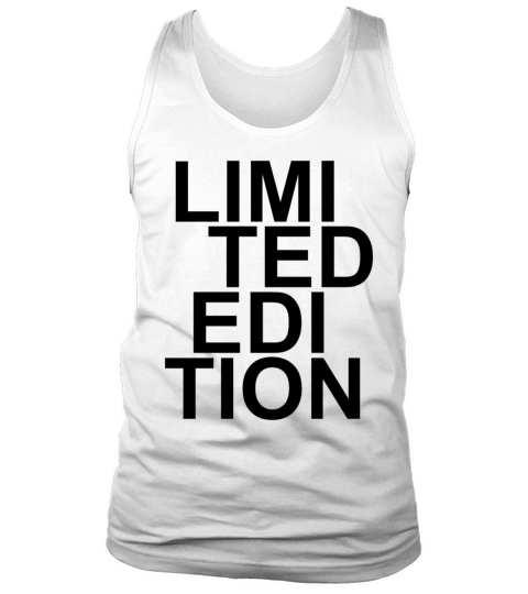 Limited Edition - Slogan - Special - Unique Tank Top Unisex