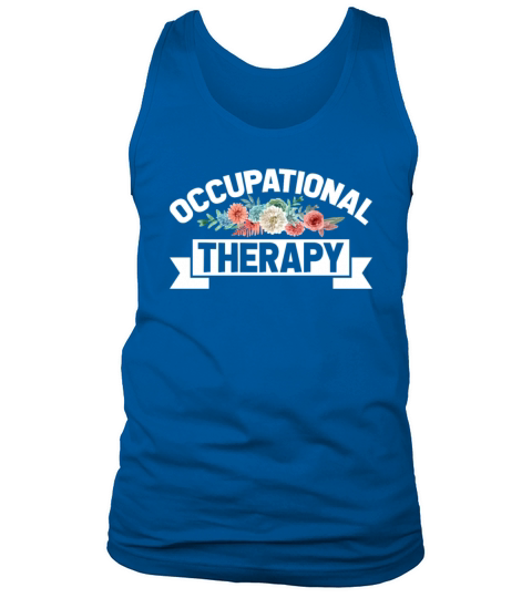 Occupational Therapy funny ot design idea Tank Top Unisex