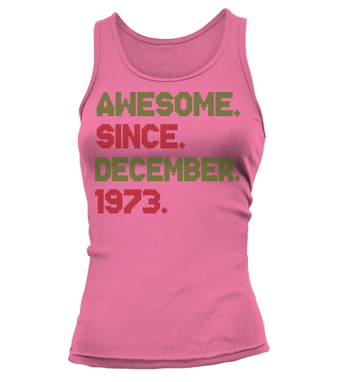 1973 Awesome Since December Christmas Ave Tank top Woman