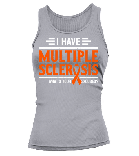 I Have Multiple Sclerosis Awareness Orange Ribbon Tank top Woman
