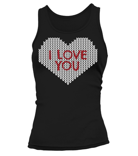 I Love You Heart Gift Tee Funny Ugly Valentines Da Tank top Woman