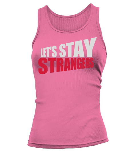 lets stay strangers quote Tank top Woman