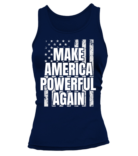 Make America Powerful Again Patriotic USA Flag Tank top Woman