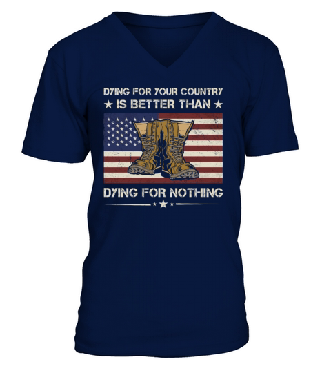 America Dying For The Country Army Veteran V-Neck T-shirt