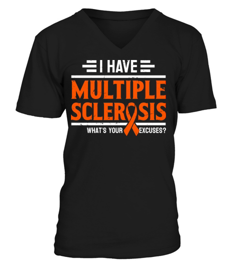 I Have Multiple Sclerosis Awareness Orange Ribbon V-Neck T-shirt