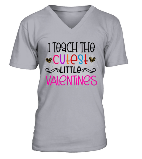 I Teach the Cutest Little Valentines Teacher Valen V-Neck T-shirt