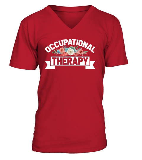 Occupational Therapy funny ot design idea V-Neck T-shirt