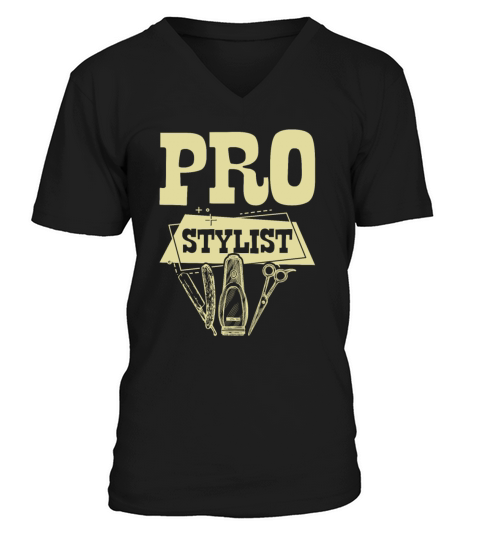 pro stylist saying V-Neck T-shirt