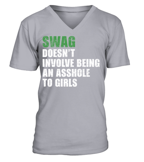 swag doesnt involve being an asshole to girls Gif V-Neck T-shirt