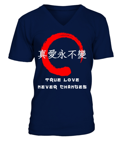 True love never change quote Japanese kanji words V-Neck T-shirt