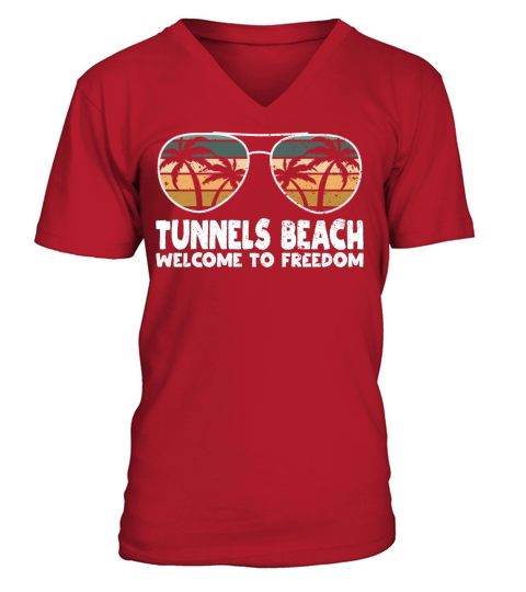 Tunnels Beach Welcome to Freedom Vacation Sayings V-Neck T-shirt
