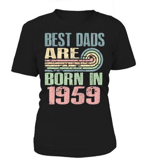 Best Dads Are Born In 1959 64 Years Old 64th Women's T-Shirt