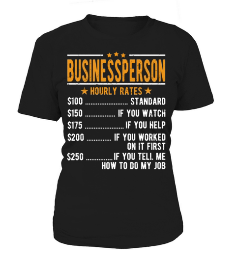 Businessperson Hourly Rates Women's T-Shirt