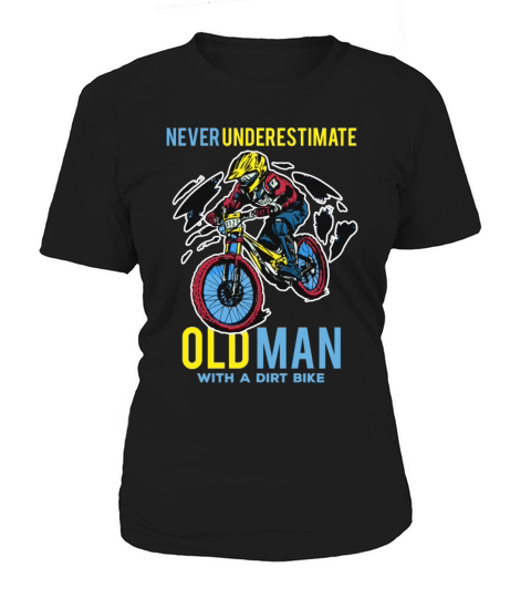 Motocross Quote Never Underestimate An Old Man Wit Women's T-Shirt