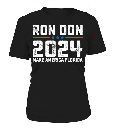Ron Don Desantis 2024 Florida Women's T-Shirt