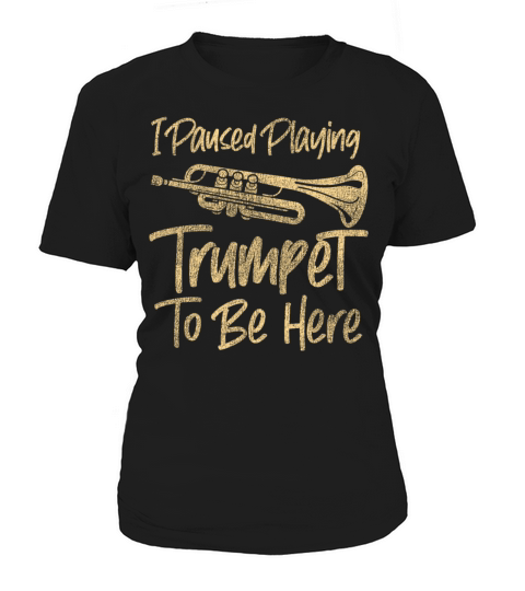 Trumpet Player Vintage I Paused Women's T-Shirt