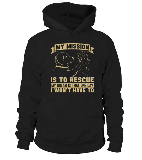 Abandoned Pets My Mission Is To Adopt Animal Lover Hoodie Unisex