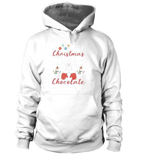 Its A Christmas Movies & Hit Chocolate Kind Of Day Hoodie Unisex