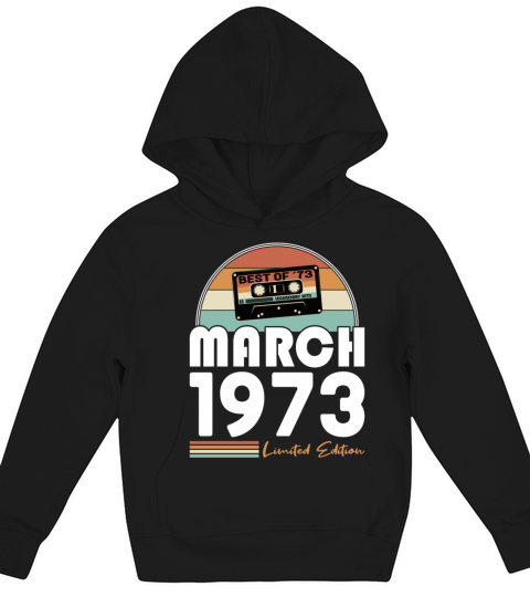 50th birthday vintage 1973 best of march 1973 Kids Hoodie