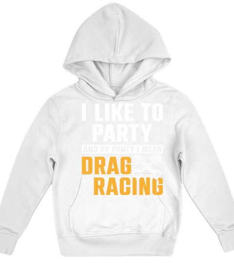 Drag Racing Race Car I Like To Kids Hoodie