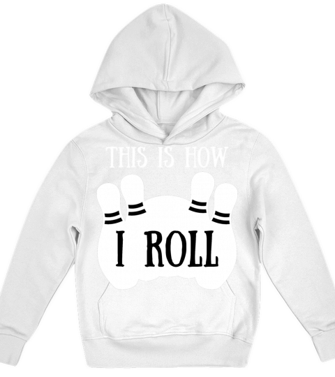 Vintage This Is How I Roll Shirt Bowling Players Kids Hoodie