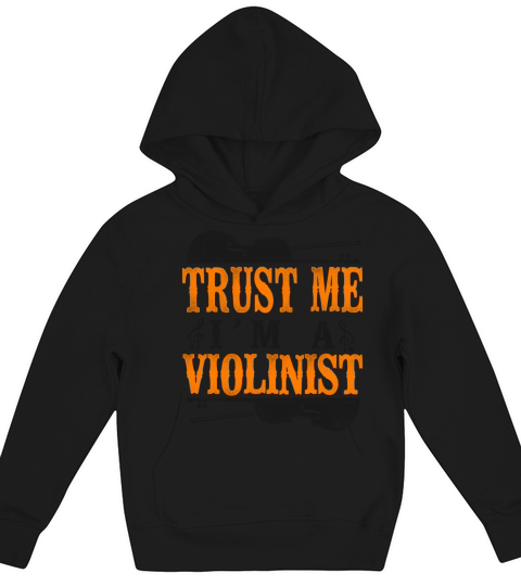 Violin Violinist Vintage Trust Me Kids Hoodie