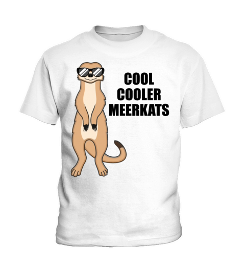 Cool Meerkat With Sunglasses Funny Quote Gift Kids T-Shirt