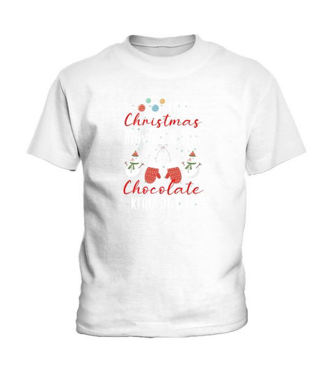 Its A Christmas Movies & Hit Chocolate Kind Of Day Kids T-Shirt
