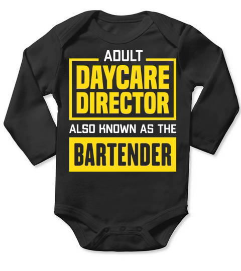 Adult Daycare Director Also Known As The Bartender Long Sleeve Baby One-Piece