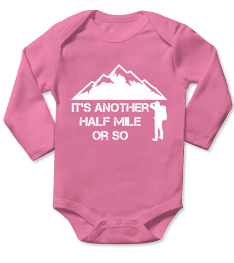 Funny Hiking Gift For Nature Hike - Half Mile Or S Long Sleeve Baby One-Piece