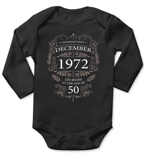Funny sayings for 50th birthday December 1972 Long Sleeve Baby One-Piece
