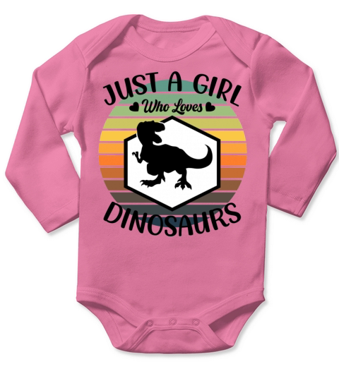 Just a girl that loves Dinosaurs 3 Long Sleeve Baby One-Piece