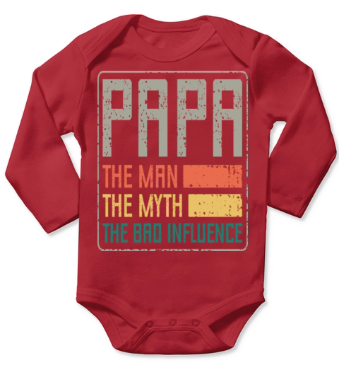 Papa The Man The Myth The Bad Influence Vintage Long Sleeve Baby One-Piece