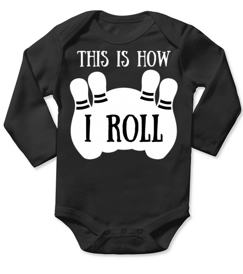 Vintage This Is How I Roll Shirt Bowling Players Long Sleeve Baby One-Piece