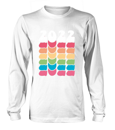 Happy New Year Gifts 2022 New Years Long sleeved Unisex