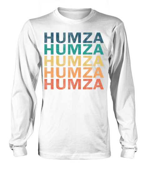 Humza Name T Shirt - Humza Vintage Retro Name Gift Long sleeved Unisex